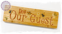 Bamboo Long Sign - Bee Our Guest