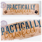 Bamboo Long Sign - Practically Pawfect