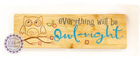 Bamboo Long Sign - Everything will be owl-right