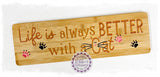 Bamboo Long Sign - Life is always better with a cat