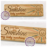 Bamboo Long Sign - You are my sunshine my only sunshine