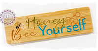 Bamboo Long Sign - Honey Bee Yourself