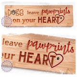 Bamboo Long Sign - Dogs leave pawprints on your heart