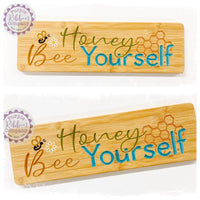 Bamboo Long Sign - Honey Bee Yourself