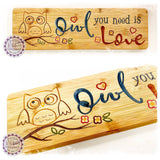 Bamboo Long Sign - Owl you need is love