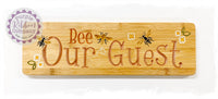 Bamboo Long Sign - Bee Our Guest