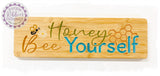 Bamboo Long Sign - Honey Bee Yourself