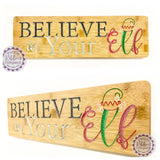 Bamboo Long Sign - Believe in your Elf