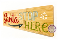 Bamboo Long Sign - Santa stop here