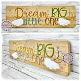 Bamboo Long Sign - Dream BIG Little One (multiples)