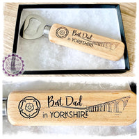 Handheld Bottle Opener - Best Dad in Yorkshire (Yorkshire Rose & Ribblehead Viaduct)