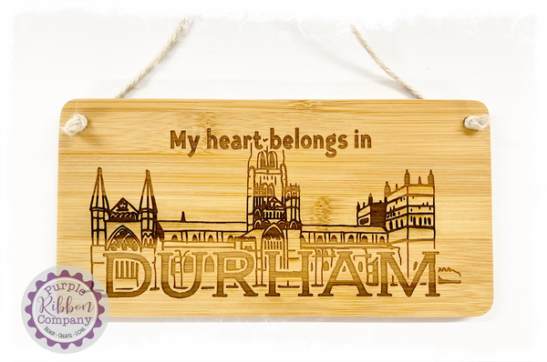 Bamboo Small Sign - My heart belongs in Durham (Cathedral)