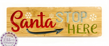 Bamboo Long Sign - Santa stop here