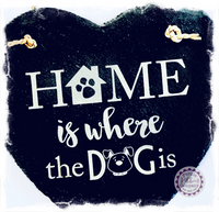 Slate Small Heart - Home is where the dog is