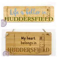 Bamboo Long Sign - Life is better in Huddersfield (Emley Moor Mast & Castle Hill)