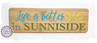 Bamboo Long Sign - Life is better in Sunniside