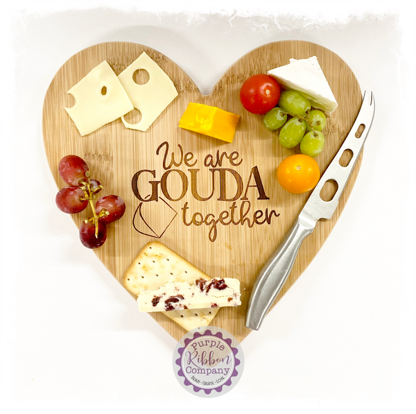 Bamboo Heart Cheese Boards with text “We are GOUDA together”
