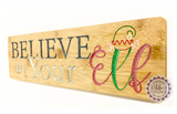 Bamboo Long Sign - Believe in your Elf