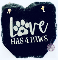 Slate Small Heart - Love has 4 paws