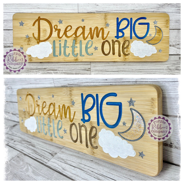 Bamboo Long Sign - Dream BIG Little One (multiples)
